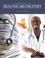 Introduction to Healthcare Delivery 1465200142 Book Cover