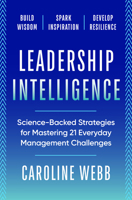 Leadership Intelligence: Science-Based Strategies for Mastering Twenty-One Everyday Management Challenges B0G5XLSDZD Book Cover