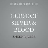 Curse of Silver & Blood: An Infinite Arcana Novella B0H5FR9SZ6 Book Cover
