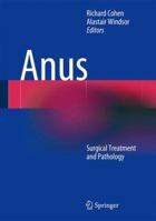 Anus: Surgical Treatment and Pathology 1848820909 Book Cover