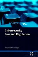 Cybersecurity: Law and Regulation 9058508579 Book Cover