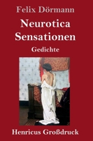 Neurotica / Sensationen (Großdruck): Gedichte (German Edition) 3847859447 Book Cover