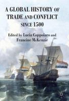 A Global History of Trade and Conflict since 1500 1137326824 Book Cover