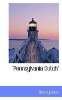 "Pennsylvania Dutch" 1117078655 Book Cover