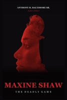 Maxine Shaw The Deadly Game Author's Edition B0HGY4GB9J Book Cover