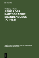 Abria Der Kartographie Brandenburgs 1771-1821 (Veraffentlichungen der Historischen Kommission Zu Berlin) (German Edition) 3110038986 Book Cover