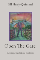 Open The Gate: Move into a life of infinite possibilities 0645936405 Book Cover