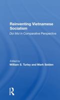 Reinventing Vietnamese Socialism: Doi Moi in Comparative Perspective 036728555X Book Cover