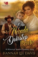 His Nevada Doorstep Bride: A Western Historical Romance Book B0FJ28114P Book Cover