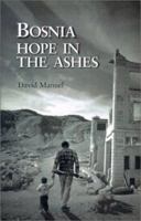 Bosnia: Hope in the Ashes 1557251711 Book Cover