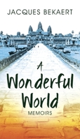 A Wonderful World: Memoirs 197720919X Book Cover