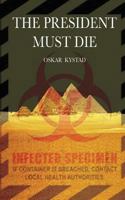 The President Must Die 1537596136 Book Cover
