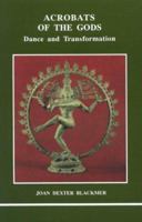 Acrobats of the Gods: Dance and Transformation (Studies in Jungian Psychology By Jungian Analysts, 39) 0919123384 Book Cover
