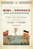 Mimi and Toutou's Big Adventure: The Bizarre Battle of Lake Tanganyika 1400075262 Book Cover