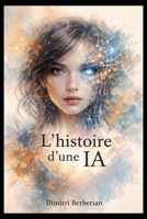 L'histoire d'une IA B0GPKMRYKV Book Cover
