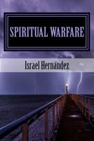 Spiritual Warfare: The Battle of the Mind 0986226548 Book Cover