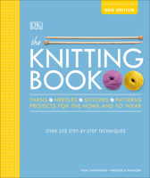 The Knitting Book: Over 250 Step-by-Step Techniques 0756682355 Book Cover