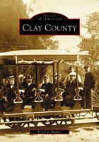 Clay County 073851635X Book Cover