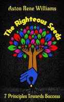 The Righteous Seeds: 7 Principles Towards Success 1729779646 Book Cover