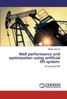 Well performance and optimization using artificial lift system 6200454906 Book Cover