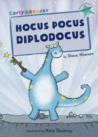 Hocus Pocus Diplodocus (Early Reader) 1848861788 Book Cover