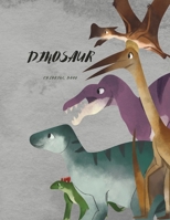 Dinosaur Coloring Book: Wonderful Dinosaur Coloring Book for Kids Age 4-12 B0CRD8XXW4 Book Cover