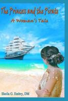The Pirate and The Princess: A Woman's Tale 1729436382 Book Cover