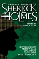 Further Encounters of Sherlock Holmes 178116004X Book Cover