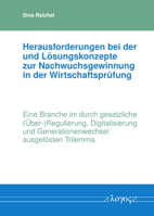 Herausforderungen Bei Der Und Losungskonzepte Zur Nachwuchsgewinnung in Der Wirtschaftsprufung: Eine Branche Im Durch Gesetzliche (Uber-)Regulierung, 3832555552 Book Cover