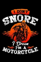 I Don't Snore I Dream I'm A Motorcycle: Lined A5 Notebook for Bike Journal 1698520360 Book Cover