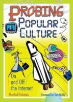 Probing Popular Culture: On and Off the Internet 0789021323 Book Cover