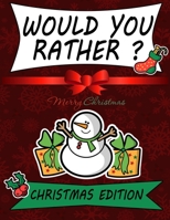 Would You Rather? Christmas Edition: Activity Book for Kids B08NDSSHKB Book Cover