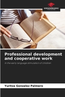 Professional development and cooperative work 6208399076 Book Cover