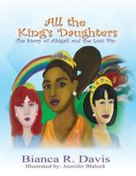 All the King's Daughters: The Story of Abigail and the Lost Pin 0997030798 Book Cover