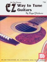 EZ Way to Tune Guitars 1562223496 Book Cover