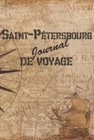 Saint-P�tersbourg Journal de Voyage: 6x9 Carnet de voyage I Journal de voyage avec instructions, Checklists et Bucketlists, cadeau parfait pour votre s�jour en Saint-P�tersbourg et pour chaque voyageu 1699195390 Book Cover