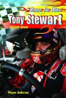 Tony Stewart: Nascar Driver (Behind the Wheel) 1404209840 Book Cover