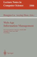 Web-Age Information Management: First International Conference, WAIM 2000 Shanghai, China, June 21-23, 2000 Proceedings (Lecture Notes in Computer Science) 3540676279 Book Cover