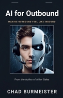 AI for Outbound: Making Outbound Feel Like Inbound B0HDK78PFC Book Cover