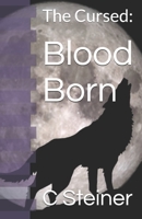 Blood Born (The Cursed:) B08F6JZ4PB Book Cover