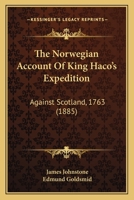 The Norwegian Account Of King Haco's Expedition: Against Scotland, 1763 (1885) 3337324207 Book Cover