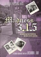 Madness 3. 1. 5 : My Mother May Have Birthed Me, but These Streets Raised Me 069207144X Book Cover