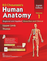 Bd Chaurasia's Human Anatomy, Volume 1: Regional and Applied Dissection and Clinical: Upper Limb and Thorax B07T3T266X Book Cover