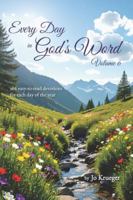 Every Day in God's Word - Volume 6: 366 easy-to-read devotions for each day of the year (Every Day in God's Word - Devotional Books) B0G3KP3NNL Book Cover