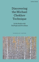 Discovering the Michael Chekhov Technique : In the Studio with Ted Pugh and Fern Sloan 1350320595 Book Cover