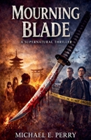 Mourning Blade: A Supernatural Thriller B0GSS8X1WF Book Cover