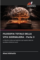 FILOSOFIA TOTALE DELLA VITA GIORNALIERA - Parte 3 (Italian Edition) 6207066944 Book Cover