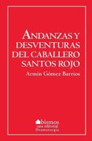 Andanzas Y Desventuras de Santos Rojos 1547195541 Book Cover