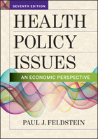 Health Policy Issues: An Economic Perspective, Seventh Edition 1567934188 Book Cover