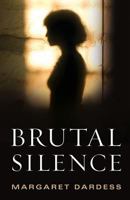 Brutal Silence 0692851046 Book Cover